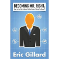 Becoming Mr. Right: Steps You Can Take to Become the Best Version of Yourself for Yourself
