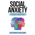 Social Anxiety: 7 Easy Ways to Overcome Your Inferiority Complex TODAY