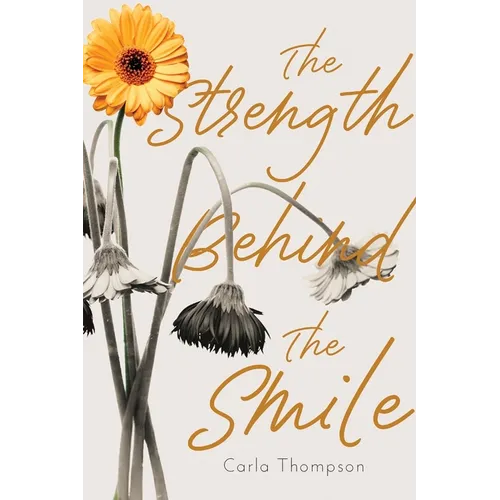 The Strength Behind The Smile