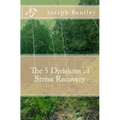 The 5 Divisions of Stress Recovery