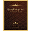 Sherwood Anderson And Other Famous Creoles