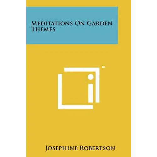 Meditations on Garden Themes