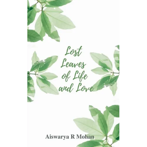 Lost Leaves of Life and Love