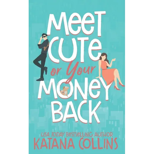 Meet Cute or Your Money Back