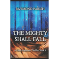 The Mighty Shall Fall: A Hank Anderson Thriller