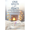ONE MINUTE of PEACE: 365 Daily Micro-Meditations for Stress Relief