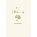 On Healing: The Journal
