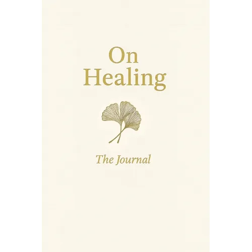 On Healing: The Journal