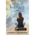 Hearing His Whisper: With Every Storm Jesus Comes Too