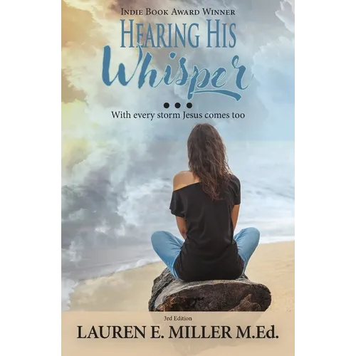 Hearing His Whisper: With Every Storm Jesus Comes Too