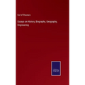 Essays on History, Biography, Geography, Engineering