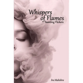 Whispers of flames: Taunting flickers