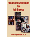 Practical Solutions for Job Stress