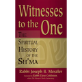 Witnesses to the One: The Spiritual History of the Sh'ma