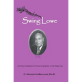 Swing Lowe: A Family's Dedication To Preserving Music in The Magic City