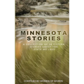Minnesota Stories: A Collection of 28 Fiction Stories About the State We Love
