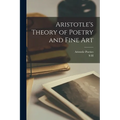 Aristotle's Theory of Poetry and Fine Art