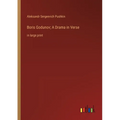Boris Godunov; A Drama in Verse: in large print