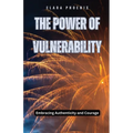 The Power of Vulnerability: Embracing Authenticity and Courage