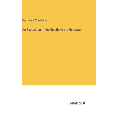 An Exposition of the Epistle to the Hebrews