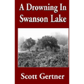 A Drowning in Swanson Lake