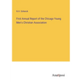 First Annual Report of the Chicago Young Men's Christian Association