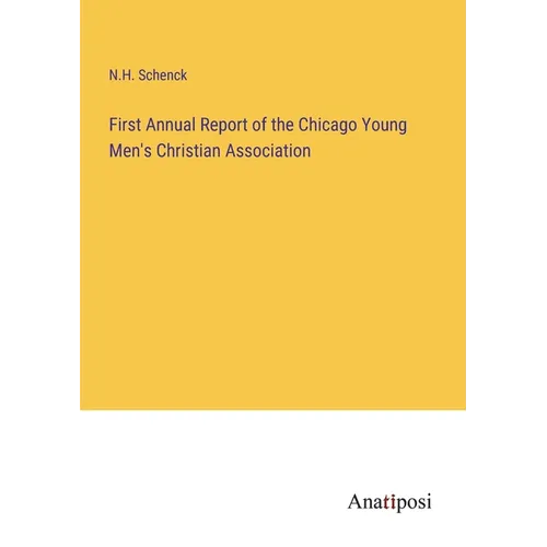 First Annual Report of the Chicago Young Men's Christian Association