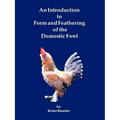 An Introduction to Form and Feathering of the Domestic Fowl