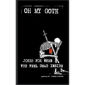 Oh My Goth: Jokes for When You Feel Dead Inside