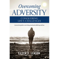 Overcoming Adversity: Conquering Life's Challenges