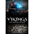 Vikings: History & Mythology (Norse Mythology, Norse Gods, Norse Myths, Viking History)