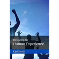 Designing for Human Experience