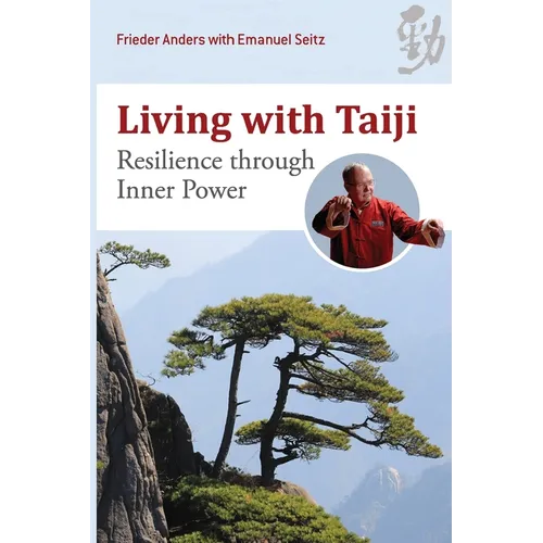 Living with Taiji: Resilience Through Inner Power