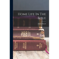 Home Life In The Bible