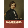 Taras Bulba, and Other Tales