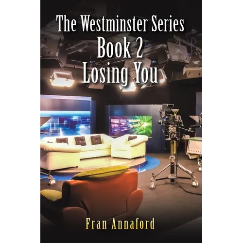 The Westminster Series Book 2: Losing You