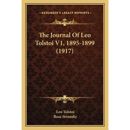 The Journal Of Leo Tolstoi V1, 1895-1899 (1917)