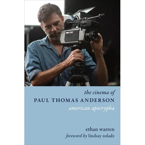 The Cinema of Paul Thomas Anderson: American Apocrypha