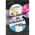 A Philosophy of Struggle: The Leonard Harris Reader
