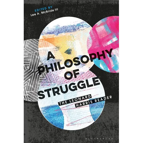 A Philosophy of Struggle: The Leonard Harris Reader