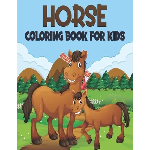 Horse Coloring Book For Kids: 50 Horse Coloring Pages