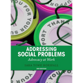 Addressing Social Problems: Advocacy at Work