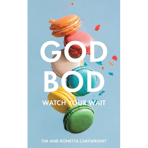 God Bod: Watch Your Wait
