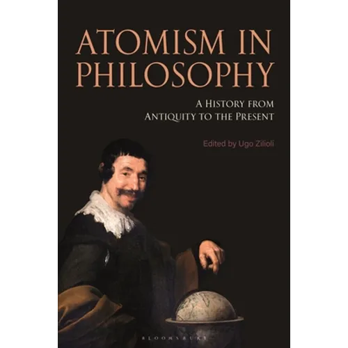 Atomism in Philosophy: A History from Antiquity to the Present
