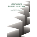 A Companion to Ricoeur's Fallible Man