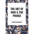 The Art of War & the Prince