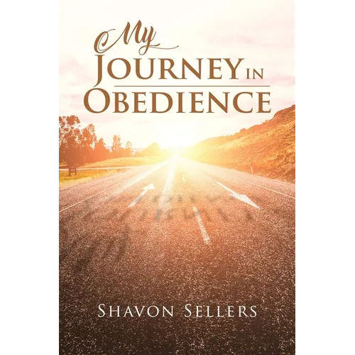My Journey In Obedience