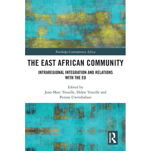 The East African Community: Intraregional Integration and Relations with the EU