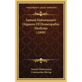 Samuel Hahnemann's Organon Of Homeopathic Medicine (1849)