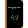 Captain Thomas Wheeler's Narrative..